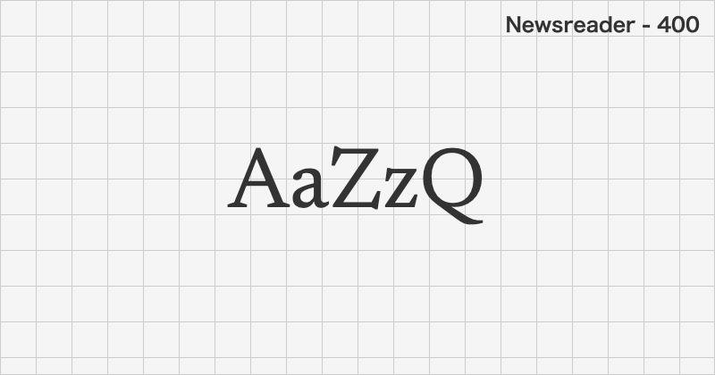 Newsreader 明朝体フォントの文字見本 (無料ダウンロード)
